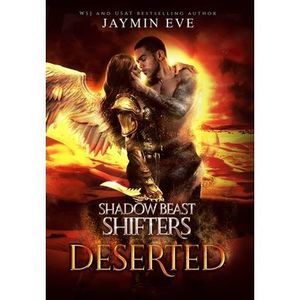 Deserted: Shadow Beast Shifters 4 -- Jaymin Eve